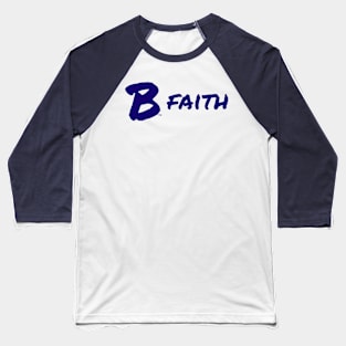 B Faith Baseball T-Shirt